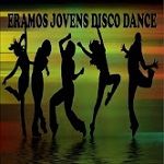 Ouvir a estação Éramos Jovens Disco Dance